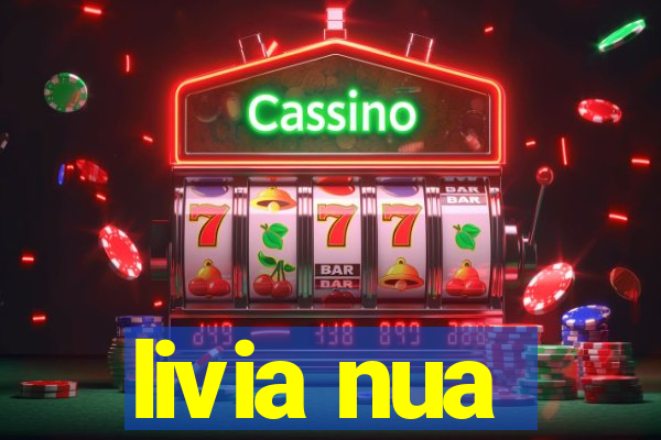 livia nua